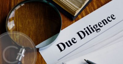 Due Diligence: What It Is and Why You Can’t Ignore It